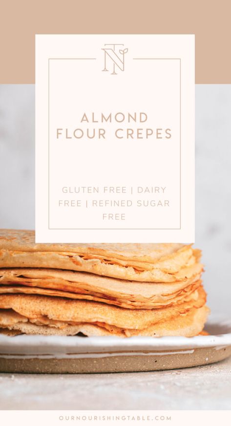 Almond flour crepes stacked on a plate. Almond Flour Crepes, Gluten Free Crepes Recipe, Healthy Crepes, Gluten Free Crepes, Crepe Recipe, Aip Desserts, Body Reset, Gluten Free Recipes For Breakfast, Gluten Free Sweet