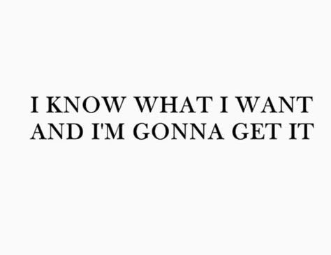 I know what I want and I'm gonna get it. I Know What I Want, Idle Game, Piper Mclean, About Quotes, Quotes Life, What I Want, Character Aesthetic, Dragon Age, Get It