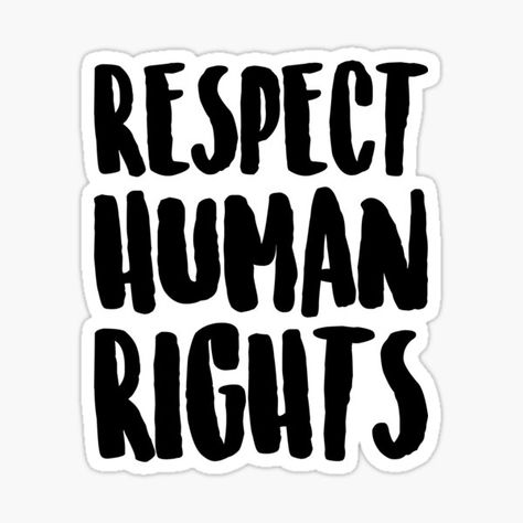 This says “respect human rights” and is meant for advocating for equal rights for every person in the world. • Millions of unique designs by independent artists. Find your thing. Social Project, Average Joe, Social Projects, Equal Rights, Gift List, Social Justice, Soul Food, Human Rights, Texts