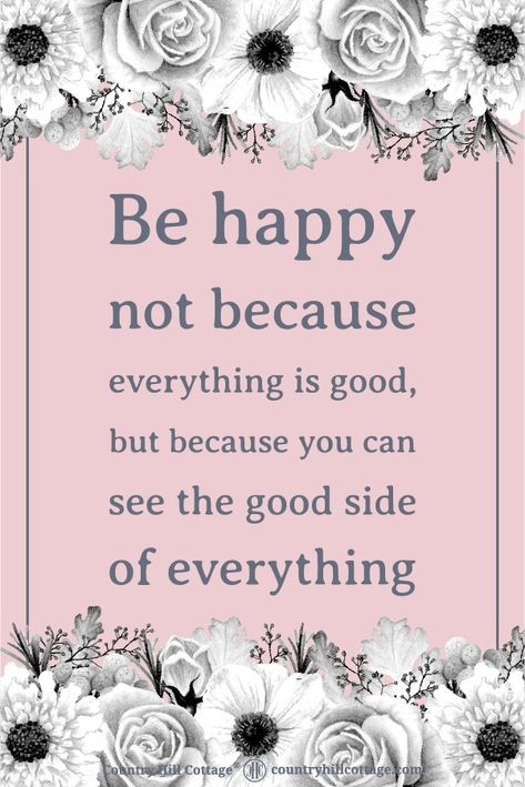 Positive Life Quote: Be happy not because everything is good, but because you can see the good side of everything. Tab the image to download the printable quote and decorate your home or office. #quote #positivity #inspiration | countryhillcottage.com Quotes Happy Life, Happy Tattoo, Office Quote, See The Good, 21st Quotes, Psychology Quotes, Quotes Happy, Lds Quotes, Super Quotes