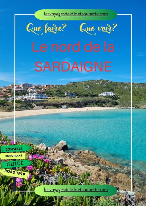 Nous allons vous donner nos suggestions en terme de logements, restauration et visites afin de faciliter votre organisation dans le nord de la Sardaigne. Vision Board, Road Trip, Organisation