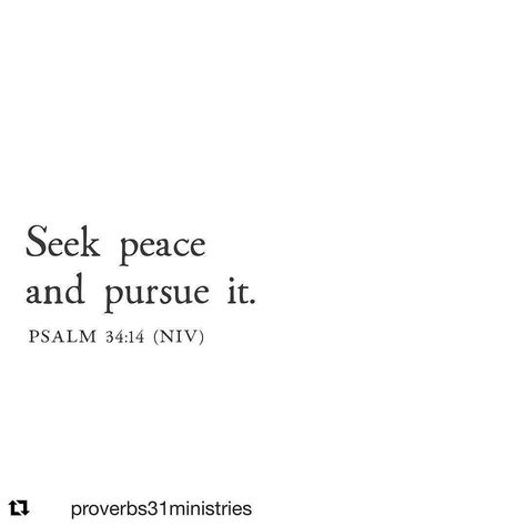 #Repost @proverbs31ministries Seek Peace And Pursue It, Seek Peace, Biblical Verses, I Know The Plans, Prayer Board, Proverbs 31, Have Faith, Proverbs, Inspirational Words