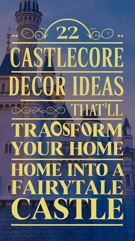 22 Castlecore Decor Ideas That'll Transform Your Home into a Fairytale Castle! Storybook Home Decor, Castle Core Aesthetic, Castlecore Decor, Fairy Home Aesthetic, Fairytale House Interior, Fairy Tale Room, Fairy Tale Decor, Fairytale Room, Fantasy Home Decor