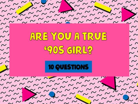 Only A True 90s Girl Will Ace The Ultimate 10-Question Pop Quiz 90s Quiz, 90s Theme Party, Personality Tests, Girl Quizzes, Quizzes For Fun, Trivia Quizzes, 90s Girl, Pop Quiz, 90s Theme