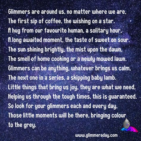 Writing poetry is one of my glimmers. I love the creative process of catching some of the racing thoughts swirling in my brain and organising them into themes, patterns, rhymes that make sense to me at least. #poetry #poems #art #creativity #craft #writing #drawing #sewing #knitting #crochet #cookingwoodwork #designing #hormones #adhd #glimmers #aglimmeraday #findyourglimmer #joy #relax #sleep Glimmers And Triggers, Glimmers Quotes, Glimmer Quotes, Environmental Wellness, Poems Art, Improving Mental Health, Bereavement Support, Word Joy, Deep Healing