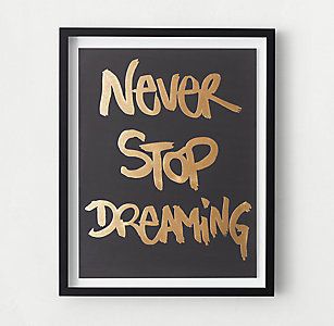 Art | RH TEEN Mutual Activities, Printed Texture, Rh Teen, Teen Art, Study Furniture, Never Stop Dreaming, Foil Art, Bedding Essentials, Teen Quotes