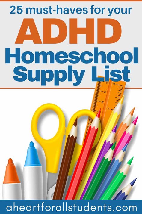 My ADHD Homeschool Supply List: 27 Must-Haves for Your Homeschool! - A Heart For All Students Homeschool School Supply List, Neurodivergent Homeschool, Homeschool Supply List, Homeschooling Supplies, Essential School Supplies, Homeschool Tools, Homeschool Curriculum Planning, Fun Educational Games, College Supplies