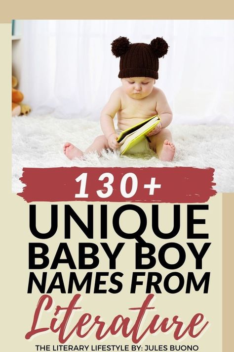 130+ Unique Baby Boy Names from Literature Boy Namea, Shakespeare Names, Literary Names, Unique Baby Boy Names, Unique Boy Names, Name Inspiration, Famous Authors, Children's Literature, Baby Boy Names