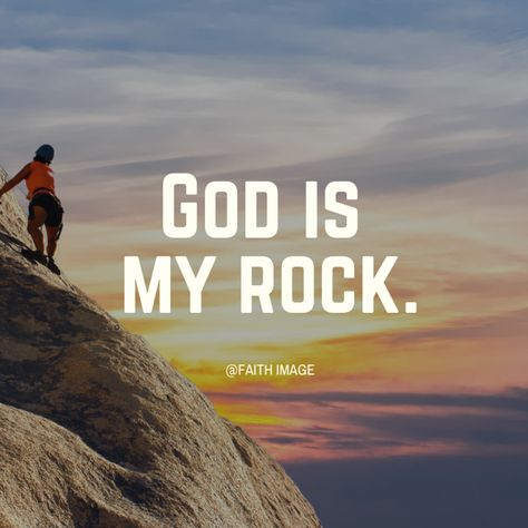 God Is My Rock Quotes, My Rock Quotes, God Is My Rock, Rock Quotes, My Rock, Scripture Pictures, Bible Prayers, Let God, Christian Quotes Inspirational