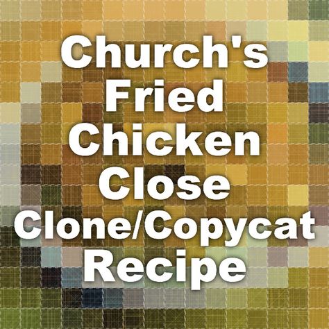 Church's Fried Chicken Close Clone/Copycat Recipe Fried Chicken Ideas, Church's Fried Chicken Recipe, Cast Iron Skillet Recipes Dinner, Fried Chicken Recipe Southern, Recipe Copycat, Chicken Quarters, Chicken Ideas, Fried Chicken Recipe, Copycat Restaurant Recipes