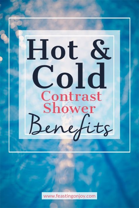 Hot & Cold Contrast Shower Therapy Benefits - Feasting On Joy Hot Cold Shower Therapy, Cold Shower Therapy, Shower Therapy, Cold Water Benefits, Contrast Therapy, Cold Water Shower, Bath Benefits, Therapy Benefits, Water For Health