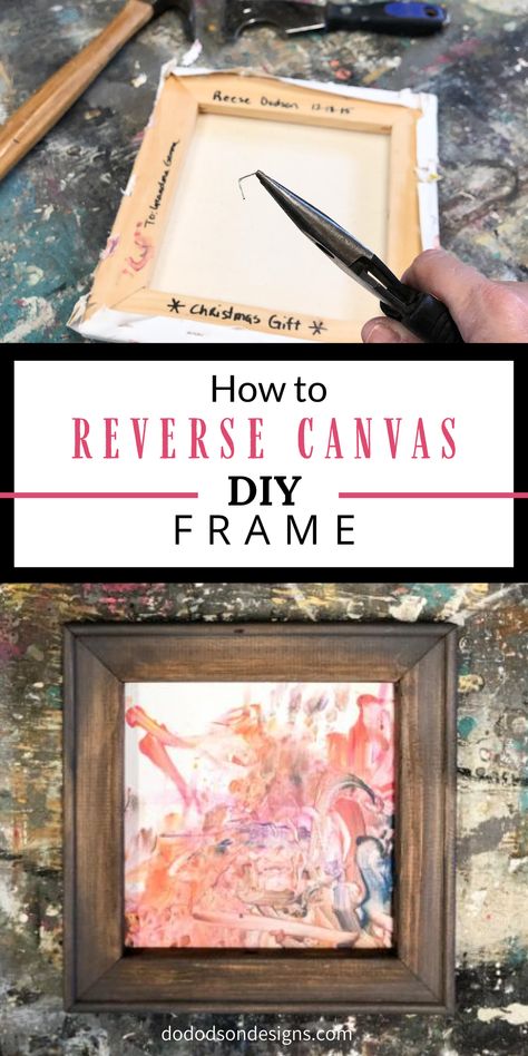 This DIY reverse canvas hack is a great way to make a frame for your artwork and it's FREE. Who would have thought there was a perfectly good frame under a stretched canvas. SCORE!  #dododsondesigns #reversecanvas #diyhacks #woodframe #diyhomecrafts Diy Canvas Frame, Make A Frame, Framing Canvas Art, Empty Picture Frames, Canvas Picture Frames, Reverse Canvas, Diy Picture Frames, Work Diy, Canvas Photo Prints