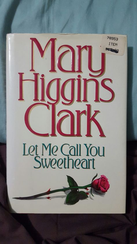 Mary Higgins Clark; Let Me Call You Sweetheart. Hardcover, used Mary Higgins Clark Books, Suspense Books Thrillers, Mary Higgins Clark, Dressed In White, Suspense Thriller, I Call You, Thriller Books, Book Making, Favorite Books