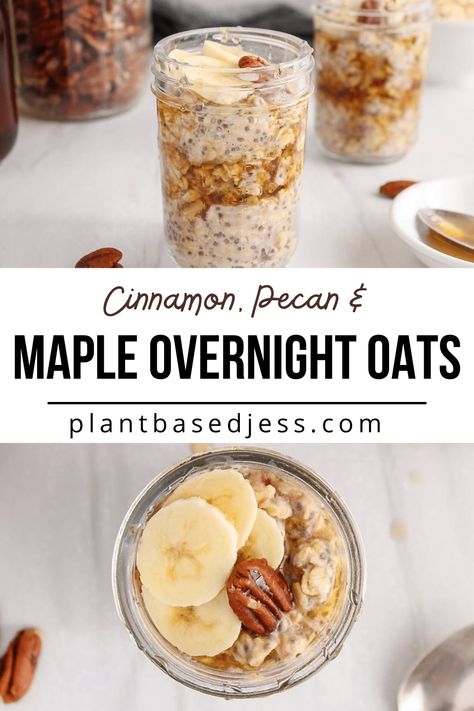 Maple Pecan Overnight Oats - Plant Based Jess Overnight Oats With Pecans, Chai Seed Overnight Oats, Maple Pecan Overnight Oats, Fancy Overnight Oats, Maple Overnight Oats Healthy, Plant Based Overnight Oats, Winter Overnight Oats, Maple Overnight Oats, Pecan Overnight Oats