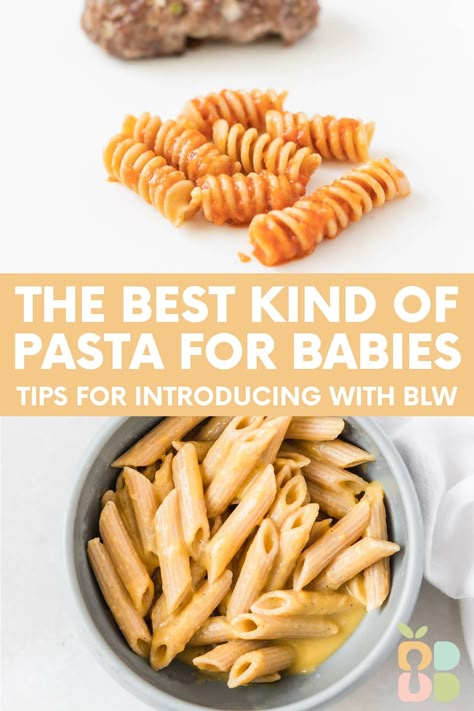 The Best Pasta for Babies + How To Serve Pasta with Baby Led Weaning - Baby Led Bliss Pasta For 9 Month Baby, Blw Food Ideas, 7 Month Old Lunch Ideas, 7 Month Old Baby Led Weaning Food Ideas, Baby Led Weaning 6 Months Recipes, 9 Month Old Baby Led Weaning Meals, 8month Old Food Ideas, 9 Month Old Dinner Ideas, Meals For 10 Month Old Baby