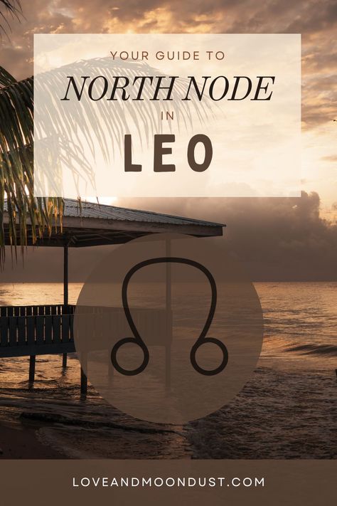 Embrace Your Destiny: North Node in Leo North Node Leo, North Node In Leo, North Node 4th House, North Node 2nd House, North Node 3rd House, Libra North Node Aries South Node, Lead With Your Heart, Leo Astrology, North Node