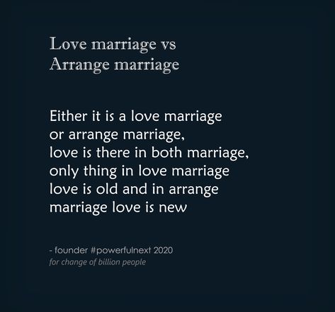 Either it is a love marriage or arrange marriage, love is there in both marriage, only thing in love marriage love is old and in arrange marriage love is new | by founder #powerfulnext Arrange Marriage Quotes, Arrange Marriage Love, Arranged Marriage Quotes, Marriage Qoutes, Love Marriage Quotes, Arrange Marriage, 12 Dancing Princesses, Arranged Marriage, Love Marriage