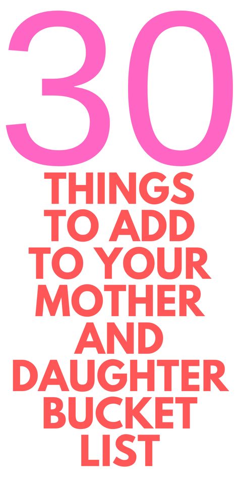 30 Things To Add To Your Mother and Daughter Bucket List - Here are activities for moms and daughters to do. These are fun things to do with your daughter. Things To Do With Your Daughter, Things To Do On Mother’s Day, Mother Daughter Bucket List, Morhers Day, Mother Daughter Activities, Mother Daughter Dates, Outing Ideas, Daughter Activities, Moms And Daughters