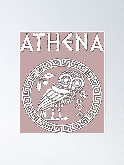 "Athena Greek Goddess of Wisdom and War Athenian Owl Symbol" Poster by CraftCZ | Redbubble Athena Symbolism, Athens Symbol, Athena Poster, Athena Symbol, Wisdom Tattoo, Owl Symbol, Athena Aesthetic, Athena Greek Goddess, Athena Tattoo