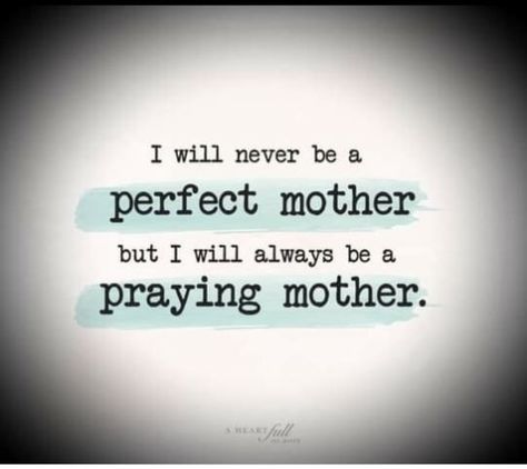 Power Of A Praying Mom Quotes, Praying Mom Quotes, Christian Mom Quotes, Bible Verse For Moms, Mom Prayers, Mommy Quotes, Everyday Quotes, Meant To Be Quotes, Jesus Prayer