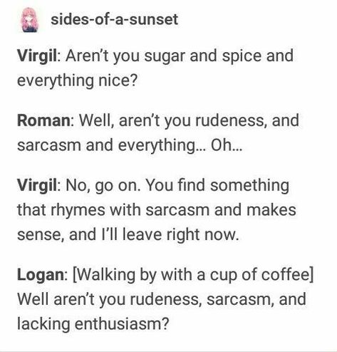 Analogical Sanders Sides, Logan X Patton, Roman And Virgil, Roman X Virgil, Roman Sanders, Sanders Quotes, Virgil Sanders, Logan Sanders, Sanders Sides