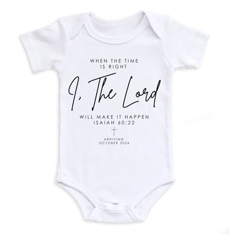 When The Time Is Right I, The Lord Will Make It Happen 60:22 Bodysuit Easy Basic Creations Newborn Baby Onesie Ideas, Christian Onesies, Afro Outfits, Cake Picnic, Dancing With Jesus, Prayer For Baby, Everyday Quotes, Baby Planning, Baby E