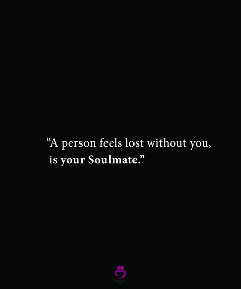 “A person feels lost without you, is your Soulmate.” #relationshipquotes #womenquotes I Lost You Quotes Relationships Feelings, Lost Without You Quotes Relationships, Lost Without You Quotes, Lost Soulmate Quotes, Losing Your Soulmate Quotes, Losing You Quotes, Without You Quotes, Books 2024, Lost Without You