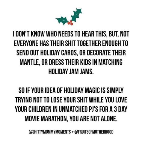 Anneliese King on Instagram: "Important reminder. Save this for when you’re feeling like you’re failing this holiday season. Bc you are not alone. And follow @fruitsofmotherhood and @shittymommymoments" Alone On Christmas, Movie Marathon, Losing You, Mom Life, Holiday Cards, Like You, Holiday Season, Love You, Parenting