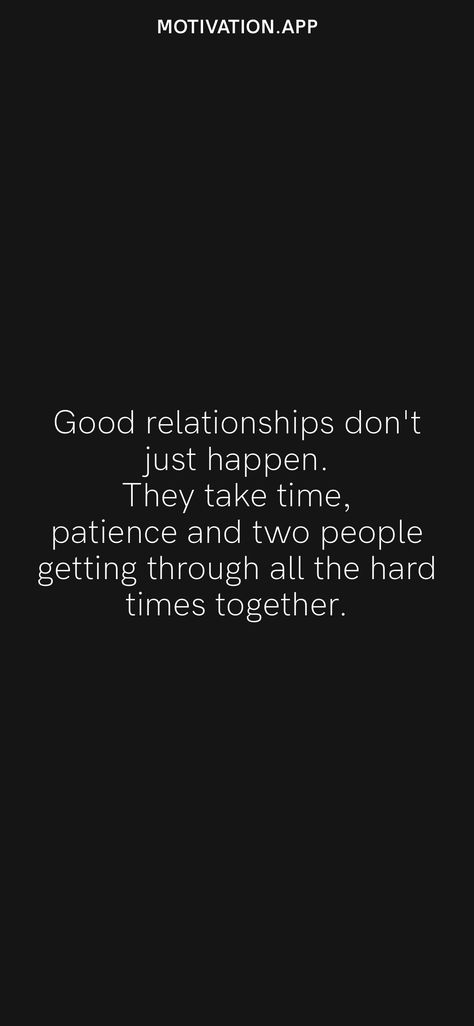 Second Time Around Quotes Relationships, Value Time Quotes Relationships, Hard Times In Relationships Quotes, Quotes About Working Through Relationship Problems, Positive Relationships Quotes, Couples Who Go Through Tough Times Quotes, Time Means Nothing Quotes Relationships, Patience In Relationships Quotes, Quotes For Couples Hard Times