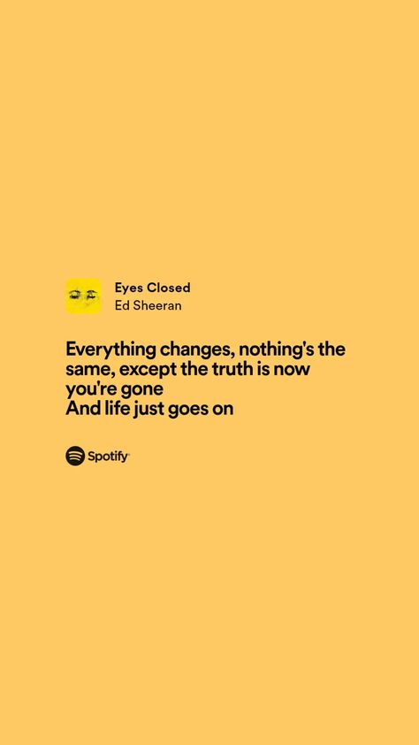 Visiting Hours Ed Sheeran Lyrics, Life Goes On Ed Sheeran, Eyes Closed Ed Sheeran, Lyric Tweets, Singer Quotes, Ed Sheeran Quotes, Ed Sheeran Eyes, Ed Sheeran Lyrics, Singer Quote