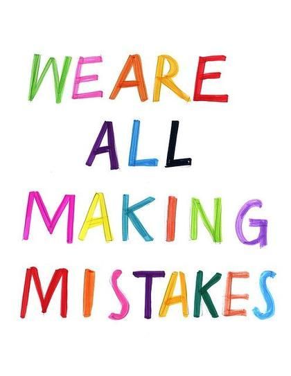 We are all making mistakes Mistakes Quotes, Mistakes Happen, Recovery Inspiration, Word Up, The Words, Great Quotes, Beautiful Words, Inspire Me, Inspirational Words