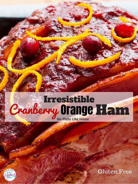 Cranberry Ham, Orange Glazed Ham, Ham Recipes Crockpot, Ham Sauce, Thanksgiving Ham, Orange Honey, Crockpot Ham, Best Thanksgiving Recipes, Gluten Free Main Dishes