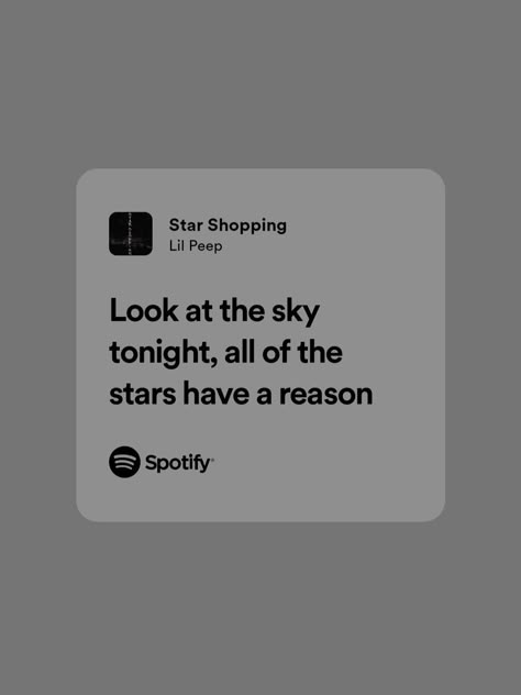 Everything Lyrics, Lil Peep Lyrics, Star Shopping, Meaningful Lyrics, Look Up Quotes, Song Suggestions, Song Lyric Quotes, Music Lyrics Quotes Songs, Music Quotes Lyrics