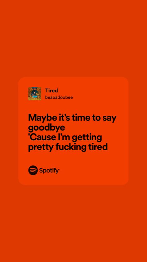 Tired By Beabadoobee, Tired Beabadoobee, Relatable Song Lyrics Feelings, Blurry Colors, Bittersweet Quotes, Song Captions, Instagram Captions For Selfies, Selfie Captions, Meaningful Lyrics