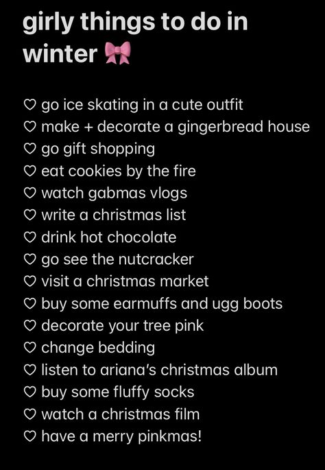 Pink Pilates Princess Christmas List, Girly Christmas Movies, Things To Do This Winter, Coquette To Do List, How To Romanticize Winter, Winter Activities With Friends, Things To Do With Friends Winter, Winter Bucket List Aesthetic, Winter Romanticizing