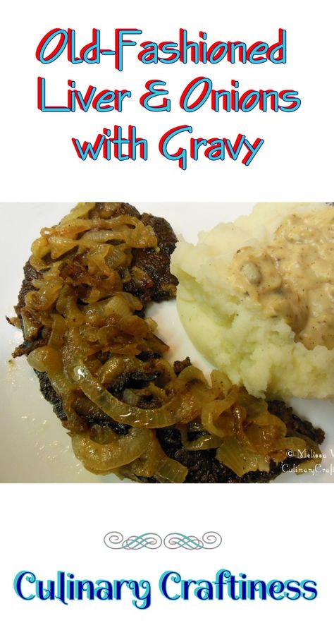 Old Fashioned Liver and Onions with Gravy – Culinary Craftiness Liver And Onions With Gravy, Beef Liver And Onions Recipe, Fried Chicken Livers, Fried Liver, Homemade Gravy Recipe, Mashed Potatoes And Gravy, Potatoes And Gravy, Source Of Iron, Liver And Onions