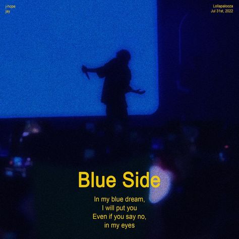 Blue Side - performed by j-hope of BTS on 31.7.2022 Jhope Blue, J-hope Blue, Rhapsody In Blue, Blue Quotes, Minimalist Icons, Body Weight Leg Workout, Blue Aesthetic Pastel, Lyrics Aesthetic, Blue Dream