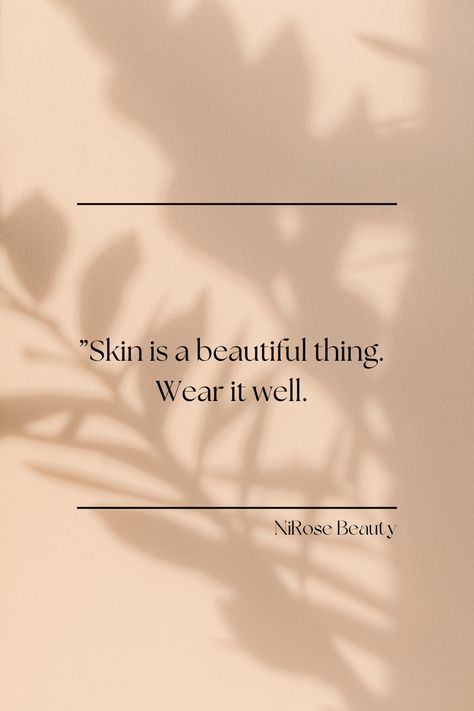 Skin Motivation Quotes, Skin Positivity Quotes, Brown Skin Quotes, Aesthetic Skincare Pictures, Glowing Skin Quotes, Skincare Quotes Motivation Skin Care, Skin Campaign, Skins Quotes, Green Quotes