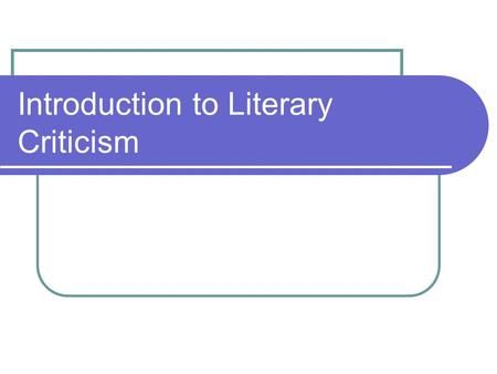 Introduction to Literary Criticism. Literary Criticism and Theory Any piece of text can be read with a number of different sets of “glasses,” meaning.> Dual Enrollment, Oedipus Complex, Oxford Student, Literary Elements, Literary Theory, Witch Trials, Ancient Mythology, Gender Roles, Literary Criticism