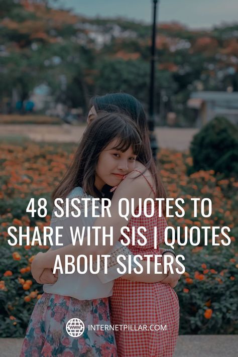 Inspiring Sister Quotes, Thinking Of You Sister Quotes Support, Quotes For My Sister I Love, Hello Sister Quotes, Sister Best Friend Quotes Sibling, Sister Therapy Quotes, Inspiring Quotes For Sister, Strong Sister Quotes Strength, Quotes About Sisters Funny