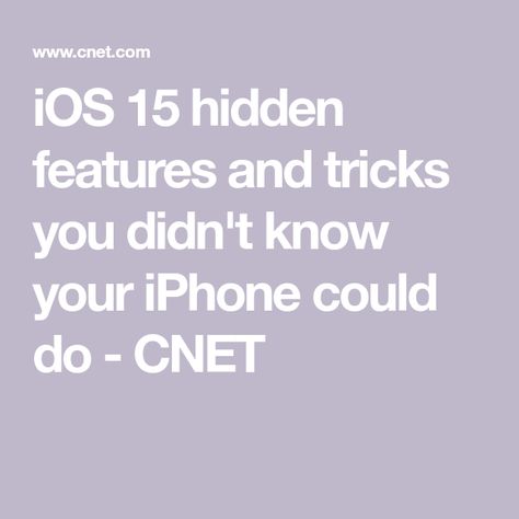 iOS 15 hidden features and tricks you didn't know your iPhone could do - CNET Iphone Tips And Tricks, Hide Apps, Iphone Information, Ios 13, Iphone Features, Ios Update, Iphone Tips, Ios 15, New Ios