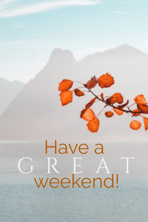 Have a #GREAT weekend! Have A Great Weekend Images, Weekend Images, Happy Weekend Quotes, Weekend Quotes, Morning God Quotes, Good Morning God Quotes, Have A Lovely Weekend, Have A Great Weekend, Weekend Fun