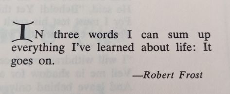 Quotes By Robert Frost, Robert Frost Love Poems, Robert Frost Aesthetic, Robert Frost Poetry, Quotes About New Chapters, Robert Frost Tattoo, Frost Quotes, Robert Frost Quotes, Robert Frost Poems