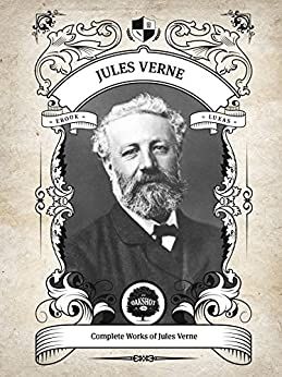 Oakshot Complete Works of Jules Verne (Illustrated/Inline Footnotes) (Classics Book 20) eBook: Verne, Jules, Press, Oakshot: Amazon.co.uk: Kindle Store Jules Verne Illustration, Steam Punk Party, Jules Verne Books, Classics Book, Marvel Artwork, Matchbox Art, Jules Verne, Page Turner, Great Stories