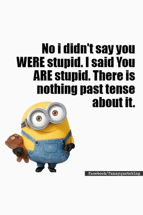 Cute But Funny Quotes, Minion Quotes Funny, Minnions Jokes Lol, Minions Memes Hilarious, Funny Quotes Minions Humor, Minion Jokes Hilarious Laughing, Funny Quotes About Life Humor Hilarious Laughing So True, Funny Things To Say To Your Friends, Minion Quotes Hilarious