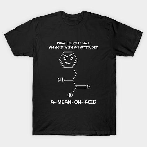 Chemistry Puns, Chemistry Teacher, Science Lover, Science Tshirts, Student Girl, Science Jokes, Science Student, Chemical Engineering, Science Humor