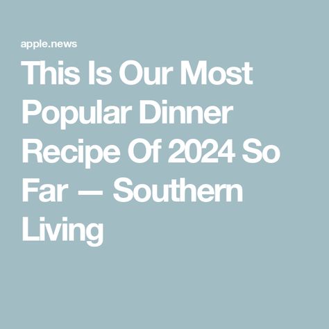 This Is Our Most Popular Dinner Recipe Of 2024 So Far — Southern Living Southern Living Recipes Dinner, Chicken Skillet Dinner, Saucy Chicken, Southern Living Recipes, Marry Me Chicken, Popular Dinner Recipes, Chicken Skillet, Southern Dishes, Skillet Dinners