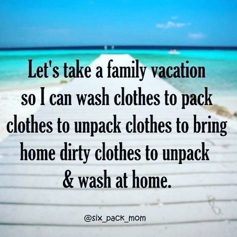 Vacation Need A Vacation Quotes Funny, I Need A Vacation Quotes, Need A Vacation Quotes, Vacation Quotes Funny, Mom Vacation, I Need A Vacation, Funny Travel Quotes, Mom Problems, Mommy Quotes