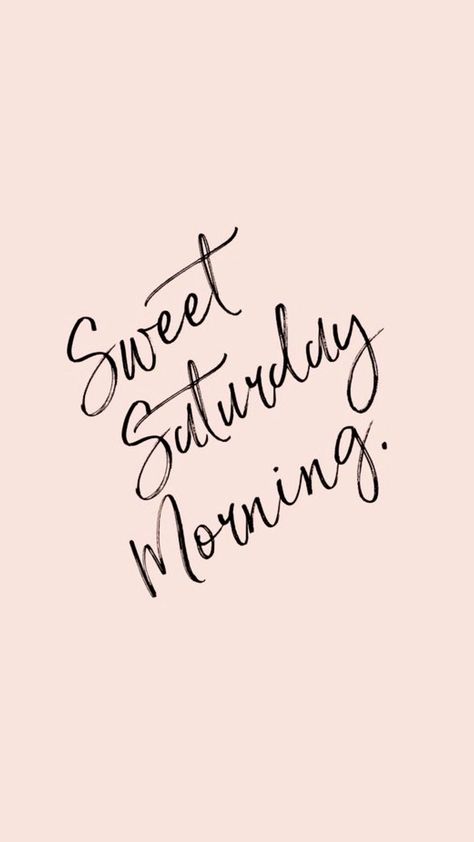 Sweet Saturday Morning Quotes, Saturday Shopping Quotes, Its Saturday Quotes, Saturday Morning Quotes Funny, Morning Saturday Quotes, Morning Lines, Saturday Morning Vibes, Saturday Quotes Funny, Saturday Good Morning