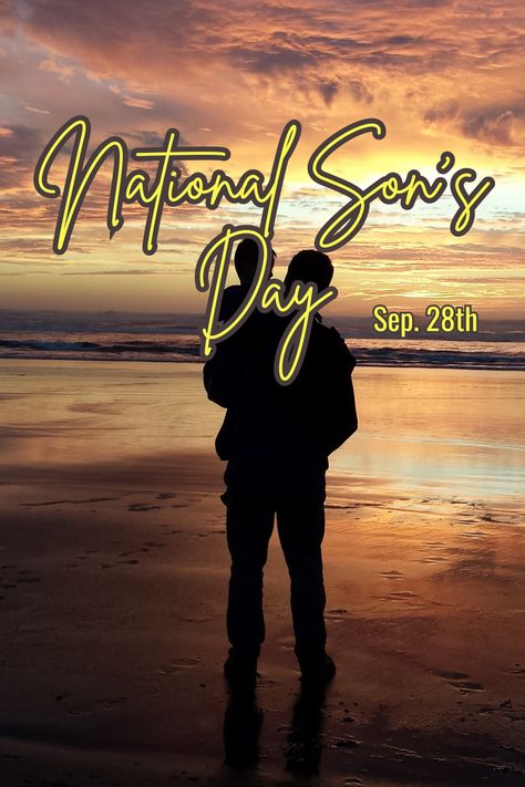 National Son's Day #nationaldays #nationalsonsday National Sons Day, Sons Day, National Days